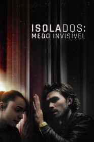 Isolados: Medo Invisível – Songbird