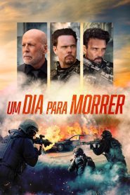 Um Dia para Morrer – A Day to Die