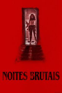 Noites Brutais